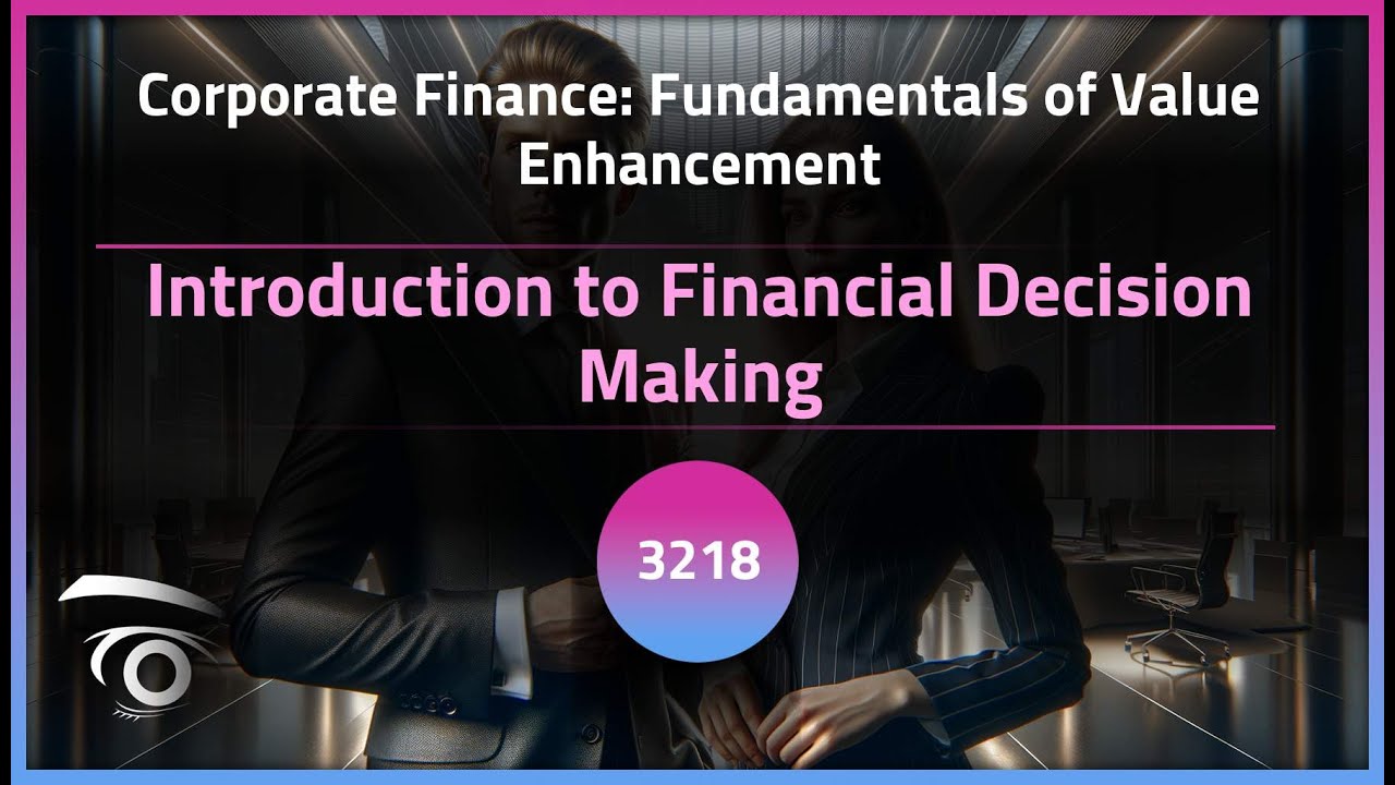 Introduction to Financial Decision Making | Exclusive Lesson - YouTube