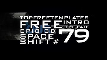 FREE Intro Template: Epic 3D Space Shift #79 w/ Tutorial