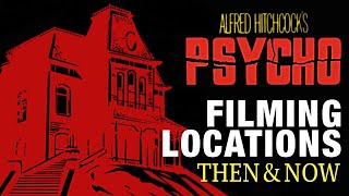 Psycho (1960) Filming Locations