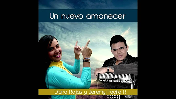 El gozo del Seor -   Diana Rojas y Jeremy Padilla R