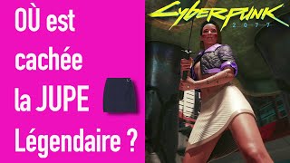 Cyberpunk 2077 Soluce : Astuce Vetêments Légendaires : JUPE ou PANTALON , Où les Trouver ? 4K