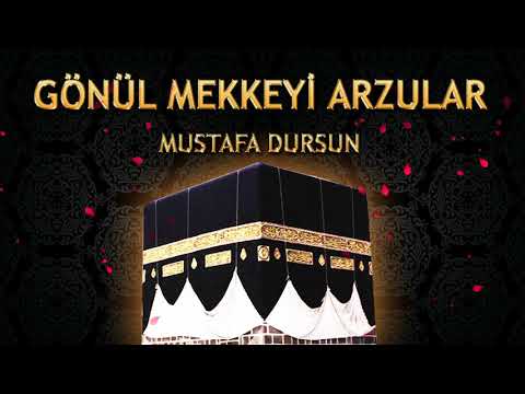 Mustafa Dursun - Gönül Mekkeyi Arzular (Benim gönlümün içinde binbir türlü anısı var)- zikirli ilahi