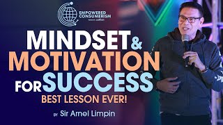 Best Mindset & Motivation for Success by Sir Arnel Limpin (Empowered Consumerism/ OVI/ AIM VP)