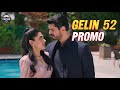 Gelin - Mireasa ep 52 PROMO subtitrat - Seriale turcești subtitrate in romana #serialeturcesti