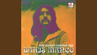 Video thumbnail of "Barış Manço - Sarı Çizmeli Mehmet Ağa"