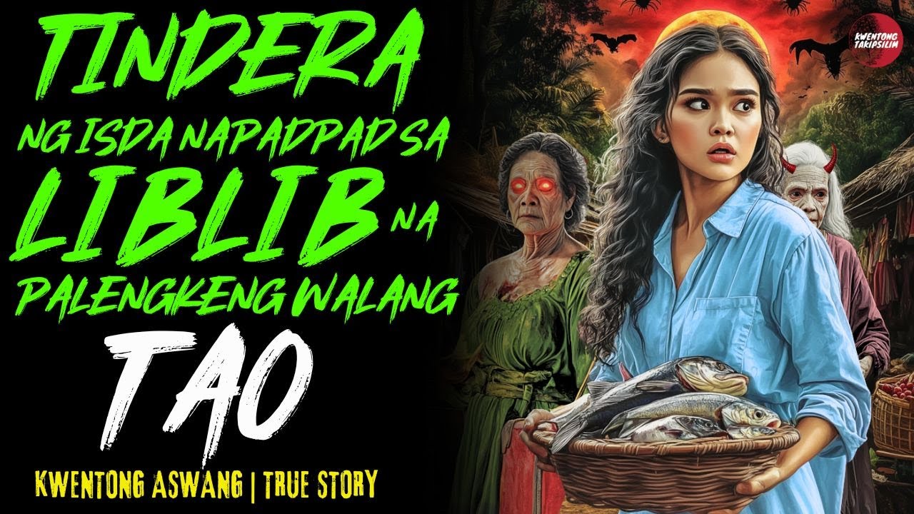 TINDERA NG ISDA NAPADPAD SA LIBLIB NA PALENGKENG WALANG TAO | Kwentong Aswang | True Story