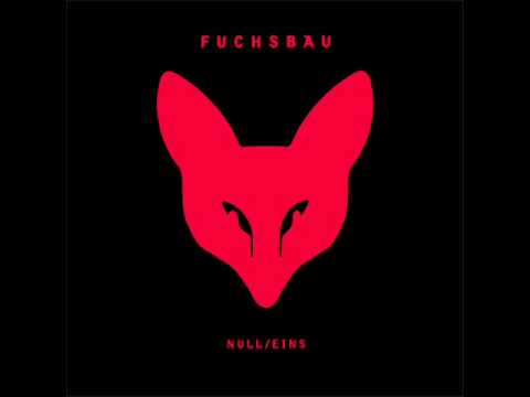 Fuchsbau - Null Eins (Fuchsbau remix) auf YouTube ansehen Fuchsbau - Null Eins (Fuchsbau remix) auf YouTube ansehen