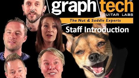 Graph Tech Guitar Labs Staff Introduction