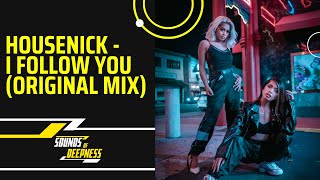 Housenick - I Follow You (Original Mix)