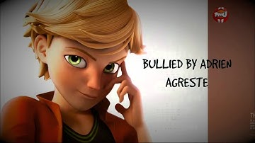 Adrienette story part-3 bullied by Adrien Agreste