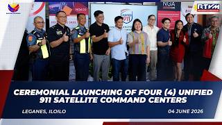 Ceremonial Launching of Four (4) Unified 911 Satellite Command Centers 06/04/2026