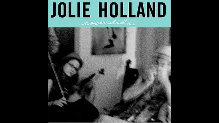 Jolie Holland - Escondida ((FULL ALBUM))