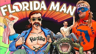 The Ultimate Florida Man Tier List