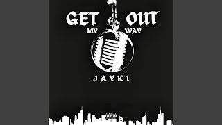 Get Out My Way