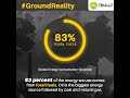 #GroundReality : 83% of the energy we use comes from Fossil Fuels!
