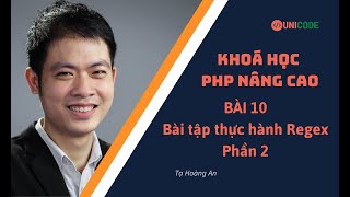 Khoá học PHP Nâng Cao - Bài 10: Bài tập thực hành Regular Expression - Phần 2