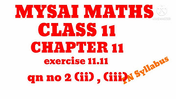 CLASS 11 CHAPTER 11 EXERCISE 11.11 QN NO 2 (ii) ,(iii)