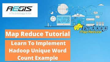 Map Reduce Tutorial: Learn To Implement Hadoop Unique Word Count Example: Aegis SoftTech