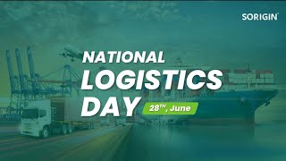 🚚 National Logistics Day 2025 | Sorigin Logistics: Powering the Future of Global Supply Chains