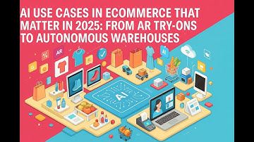 AI Use Cases in Ecommerce That Matter in 2025 From AR Try Ons to Autonomous Warehouses