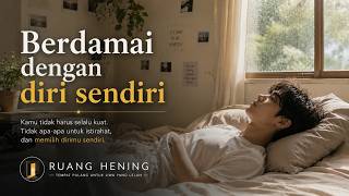 Berdamai dengan diri sendiri; Ruang Hening