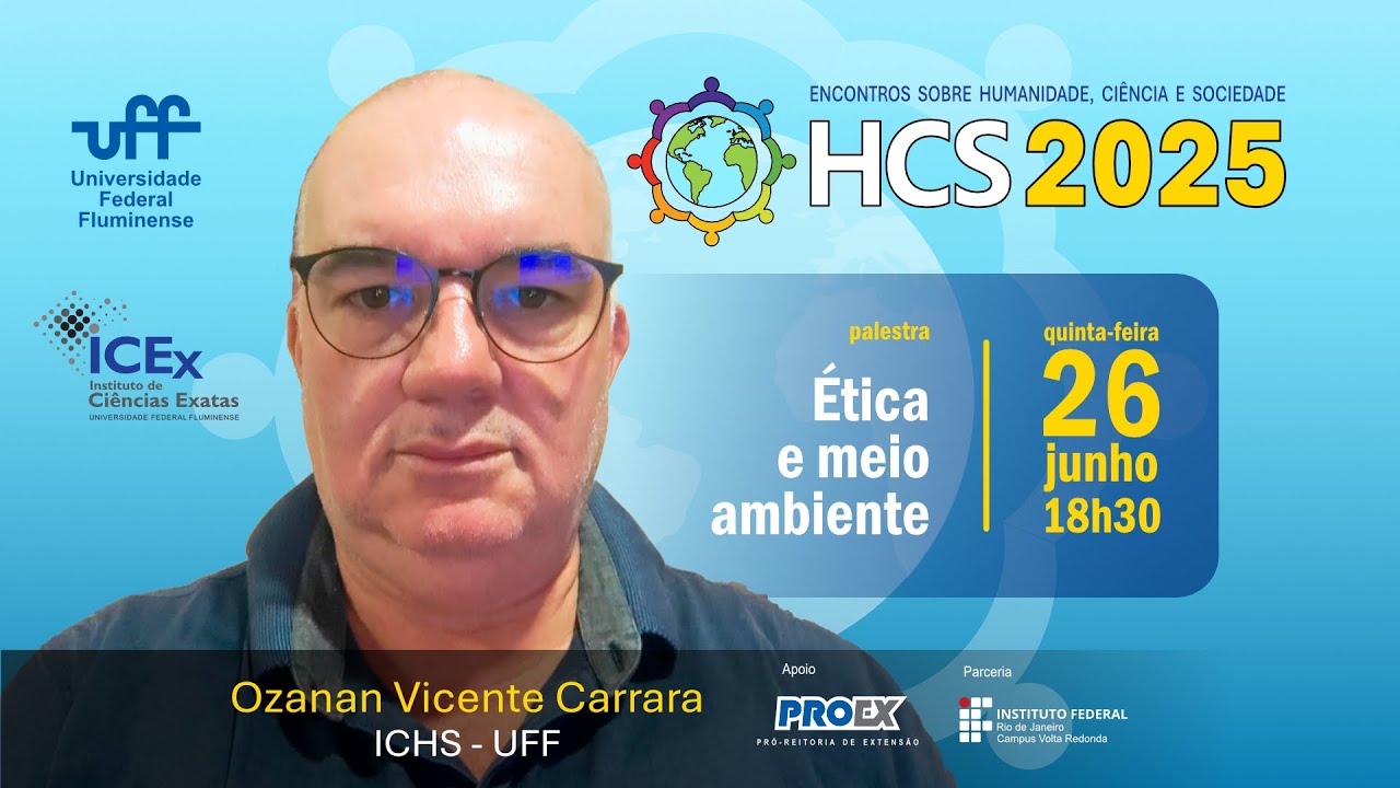 PALESTRA: Ética e Meio Ambiente - Ozanan Vicente Carrara (ICHS-UFF)