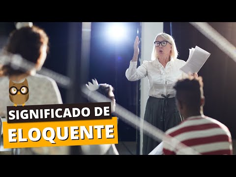 Vídeo: Quando significa eloquência?