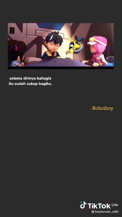Story' WA Boboiboy || Quotes Boboiboy Keren😺