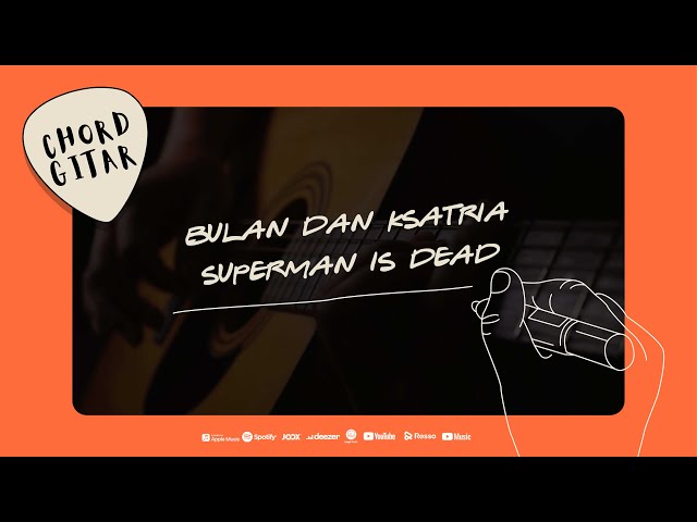 Chord Gitar Superman Is Dead - Bulan dan Ksatria class=