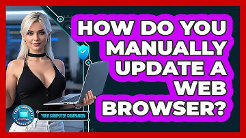 How Do You Manually Update A Web Browser?