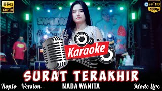 🔥🎤🔥SURAT TERAKHIR KARAOKE || NADA Cewek || Versi Koplo || Intan Afifah Live Panggung || Noer Halimah