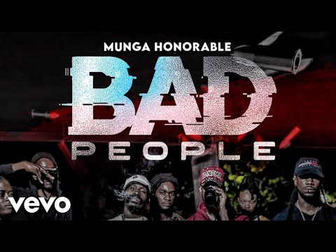Munga Honorable - Bad People (Official Audio)