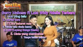 SUN PING TELU | ADELLA FULL ALBUM TERBARU | GERY MAHESA FT LALA WIDY