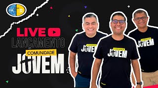 Live de Lançamento - Comunidade Jovem