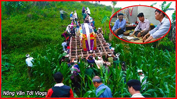 Căng thẳng nhất là lễ đưa tang của ng dân tộc nùng