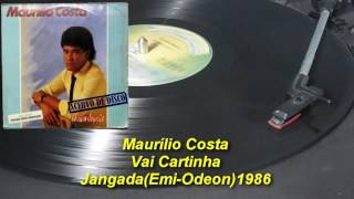Maurílio Costa – Vai Cartinha【LP 1986】