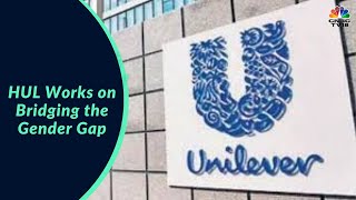 Future Female Forward | HUL Works On Bridging the Gender Gap | Digital | CNBC-TV18