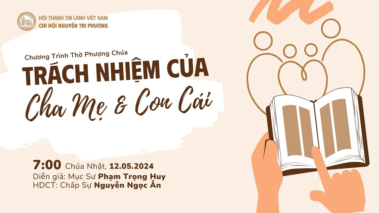 [12.05.2024] Trách Nhiệm Của Cha Mẹ Và Con Cái | Chương Trình Thờ Phượng Chúa