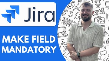 How To Make Jira Field Mandatory - 2025 (Very Easy)