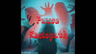 PAUSE - SOCIOPATH ( Official music )