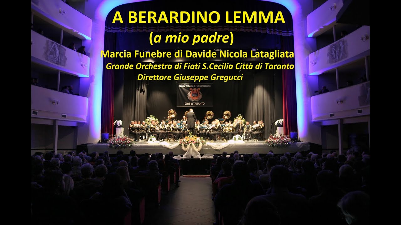 A BERARDINO LEMMA (a mio padre) - Marcia Funebre di Davide Nicola Latagliata - Elab. G. Gregucci