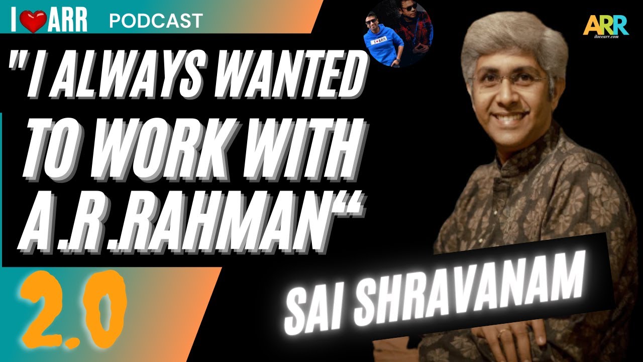 SAI SHRAVANAM | I LOVE ARR | THE @A. R. Rahman PODCAST - YouTube