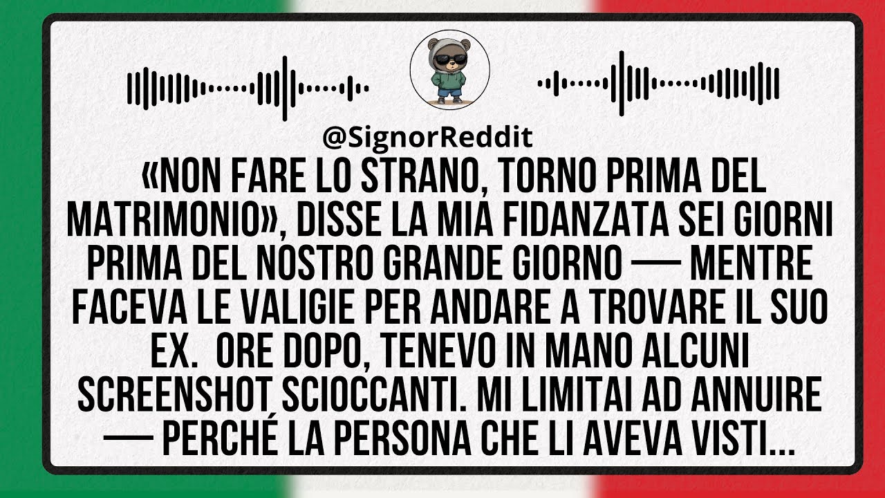 «Non fare lo strano, tornerò prima del matrimonio», disse la mia fidanzata...