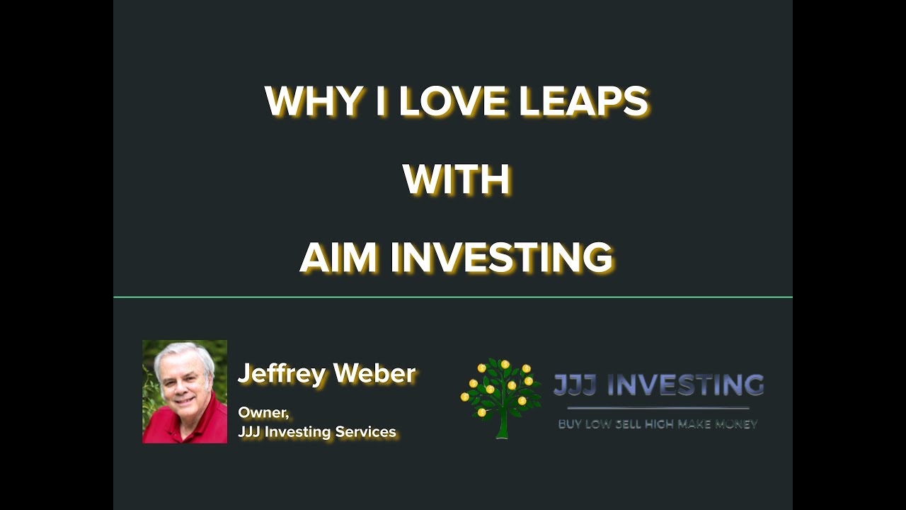 Why I love LEAPS with AIM investing