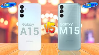 Samsung Galaxy A15 5G Vs Samsung Galaxy M15 5G