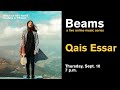 Qais essar  beams a live online music series