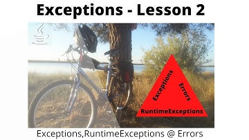 Lesson 2 - Exceptions, RuntimeExceptions and Errors