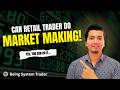 Understanding Market Making: A Hidden Edge for Retail Traders