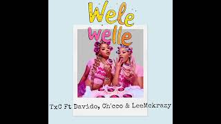 TxC - Wele wele FT Ch