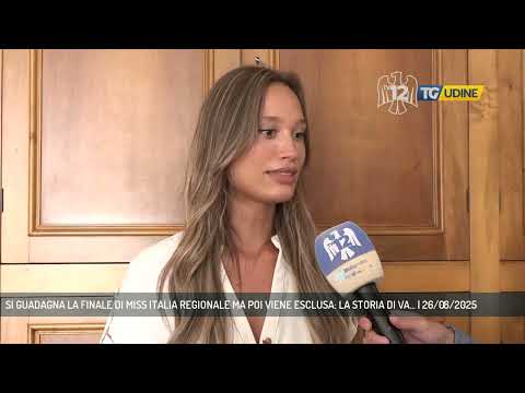 SI GUADAGNA LA FINALE DI MISS ITALIA REGIONALE MA POI VIENE ESCLUSA: LA STORIA DI VA... | 26/08/2025